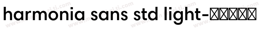 harmonia sans std light字体转换
